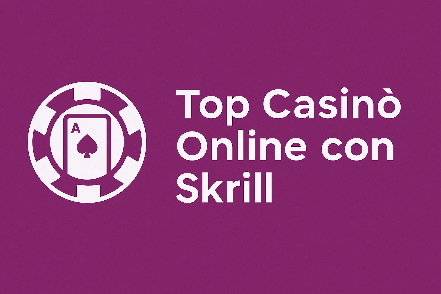 Top Casin? Online con Skrill